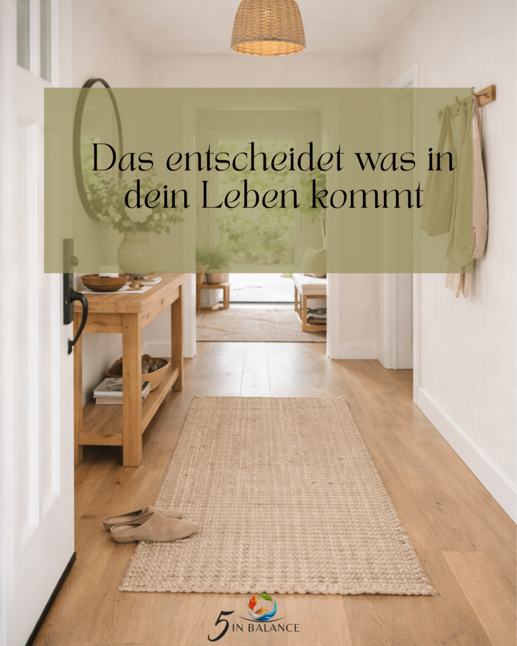 Das entscheidet, was in dein Leben kommt – dein&nbsp;Eingangsbereich